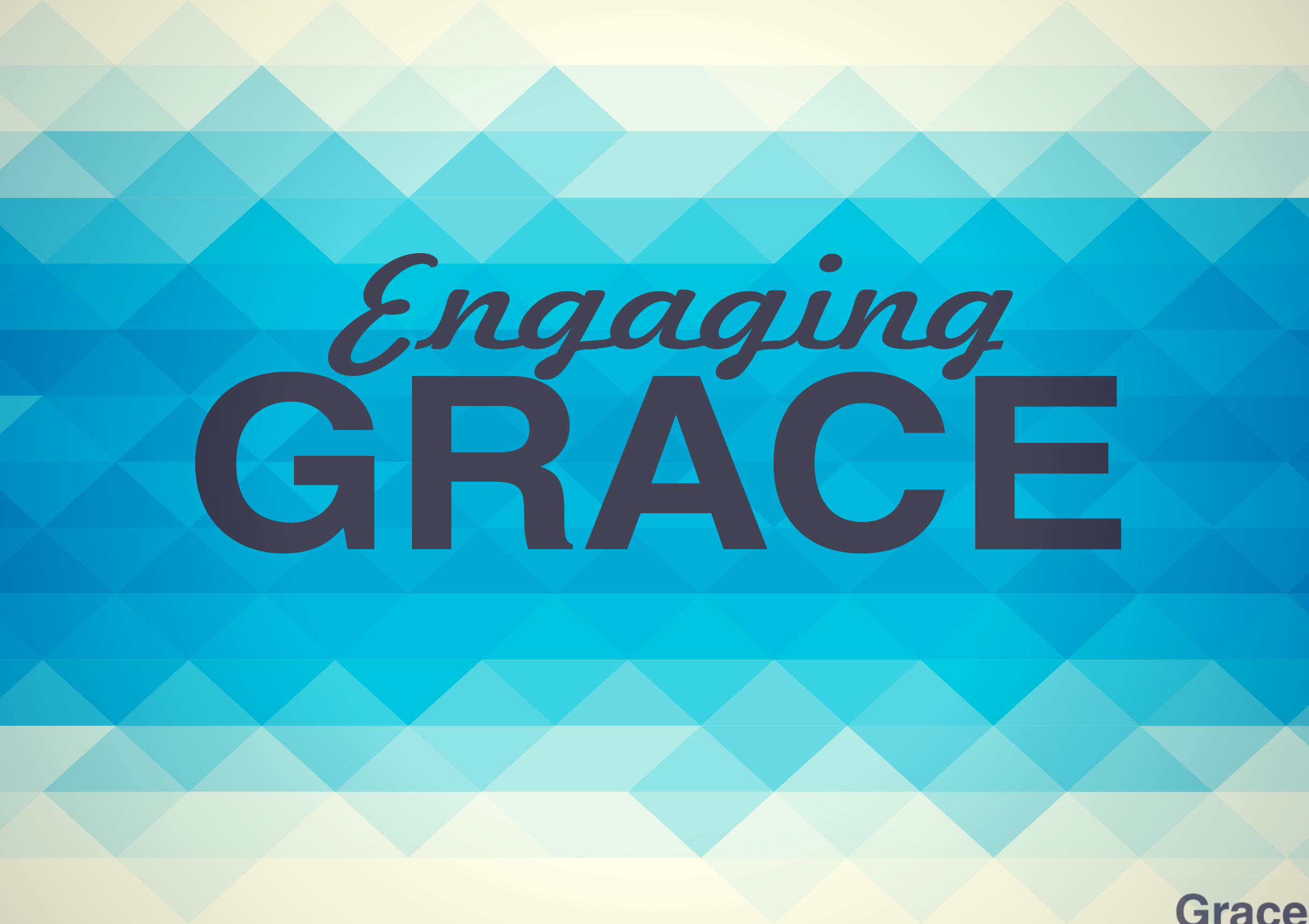 Engaging Grace